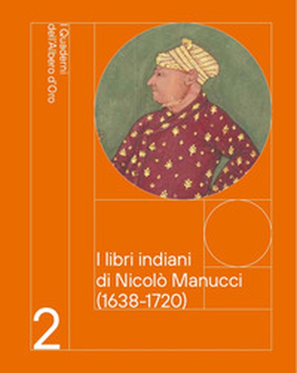 I libri indiani di Nicolò Manucci (1638-1720) - Librerie.coop I libri indiani di Nicolò Manucci (1638-1720) - Librerie.coop