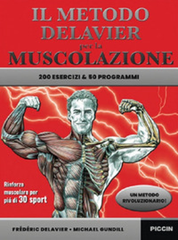 Il metodo Delavier per la muscolazione. 200 esercizi e 50 programmi - Librerie.coop Il metodo Delavier per la muscolazione. 200 esercizi e 50 programmi - Librerie.coop