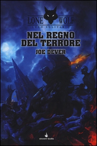Nel regno del terrore. Lupo Solitario. Serie Kai - Vol. 6 - Librerie.coop Nel regno del terrore. Lupo Solitario. Serie Kai - Vol. 6 - Librerie.coop