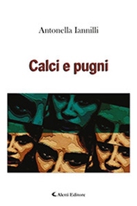Calci e pugni - Librerie.coop