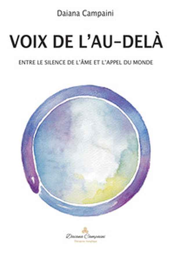 Voix de l'au delà. Entre le silence de l'ame et l'appel du monde - Librerie.coop