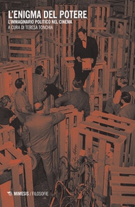 L'enigma del potere. L'immaginario politico nel cinema - Librerie.coop L'enigma del potere. L'immaginario politico nel cinema - Librerie.coop