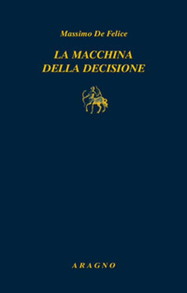 La macchina della decisione - Librerie.coop La macchina della decisione - Librerie.coop