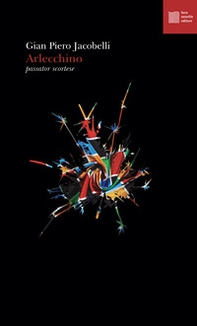 Arlecchino. Passator scortese - Librerie.coop