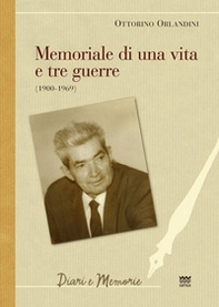 Memoriale di una vita e tre guerre (1900-1969). Un cattolico ex seminarista, pacifista, sindacalista e partigiano in armi - Librerie.coop Memoriale di una vita e tre guerre (1900-1969). Un cattolico ex seminarista, pacifista, sindacalista e partigiano in armi - Librerie.coop