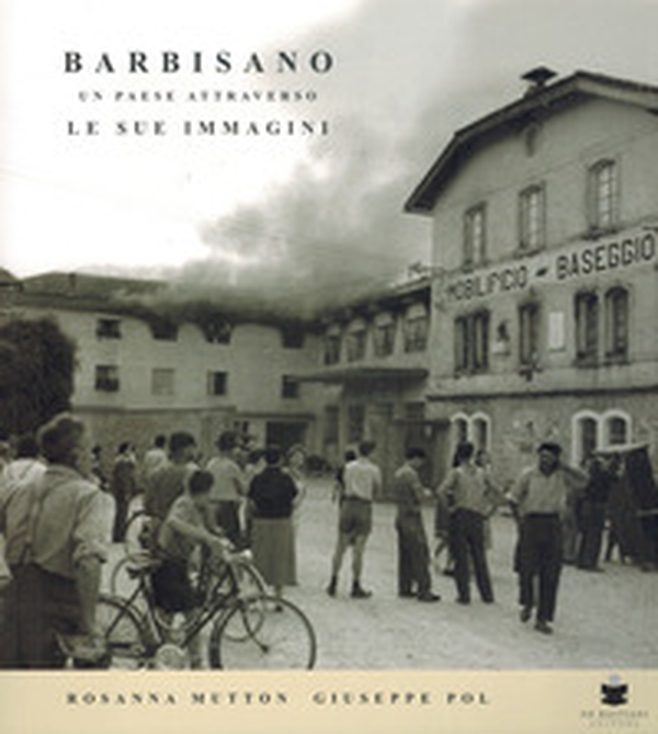 Barbisano. Un paese attraverso le sue immagini - Librerie.coop Barbisano. Un paese attraverso le sue immagini - Librerie.coop