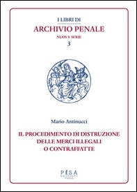 Il procedimento di distruzione delle merci illegali o contraffatte - Librerie.coop