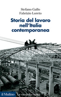 Storia del lavoro nell'Italia contemporanea - Librerie.coop
