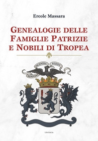 Genealogie delle famiglie patrizie e nobili di Tropea - Librerie.coop