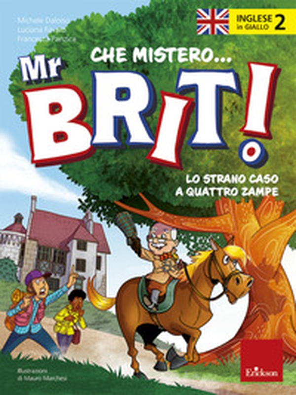 Inglese in giallo. Che mistero mr. Brit! - Vol. 2 - Librerie.coop Inglese in giallo. Che mistero mr. Brit! - Vol. 2 - Librerie.coop