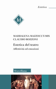 Estetica del teatro. Affettività ed emozioni - Librerie.coop