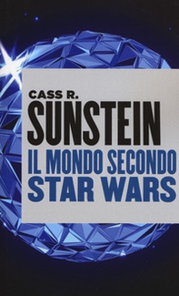 Il mondo secondo Star Wars - Librerie.coop Il mondo secondo Star Wars - Librerie.coop
