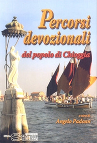 Percorsi devozionali del popolo di Chioggia - Librerie.coop