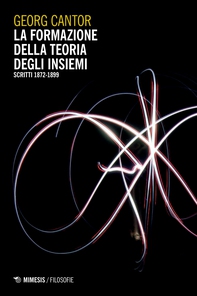 La formazione della teoria degli insiemi - Librerie.coop La formazione della teoria degli insiemi - Librerie.coop