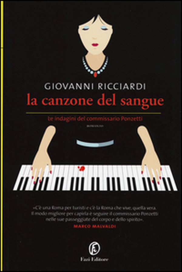 La canzone del sangue. Le indagini del commissario Ponzetti - Librerie.coop La canzone del sangue. Le indagini del commissario Ponzetti - Librerie.coop
