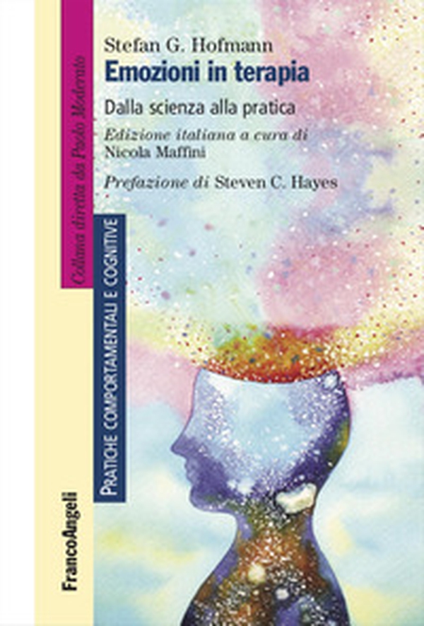Emozioni in terapia. Dalla scienza alla pratica - Librerie.coop Emozioni in terapia. Dalla scienza alla pratica - Librerie.coop