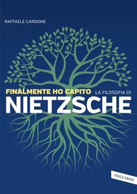 Finalmente ho capito la filosofia di Nietzsche - Librerie.coop
