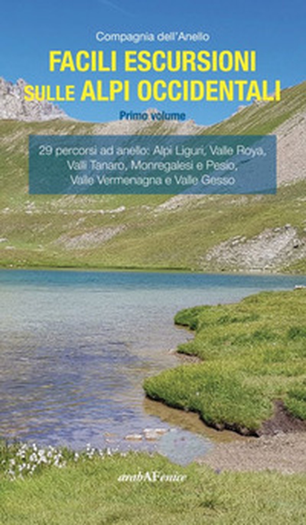 Facili escursioni sulle Alpi Occidentali - Vol. 1 - Librerie.coop Facili escursioni sulle Alpi Occidentali - Vol. 1 - Librerie.coop