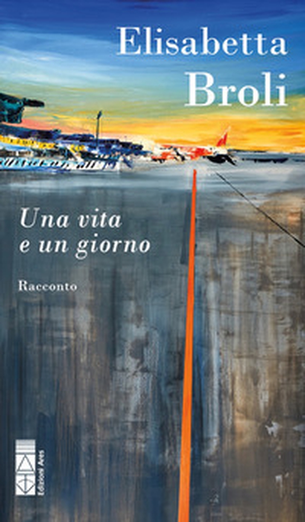 Una vita e un giorno - Librerie.coop