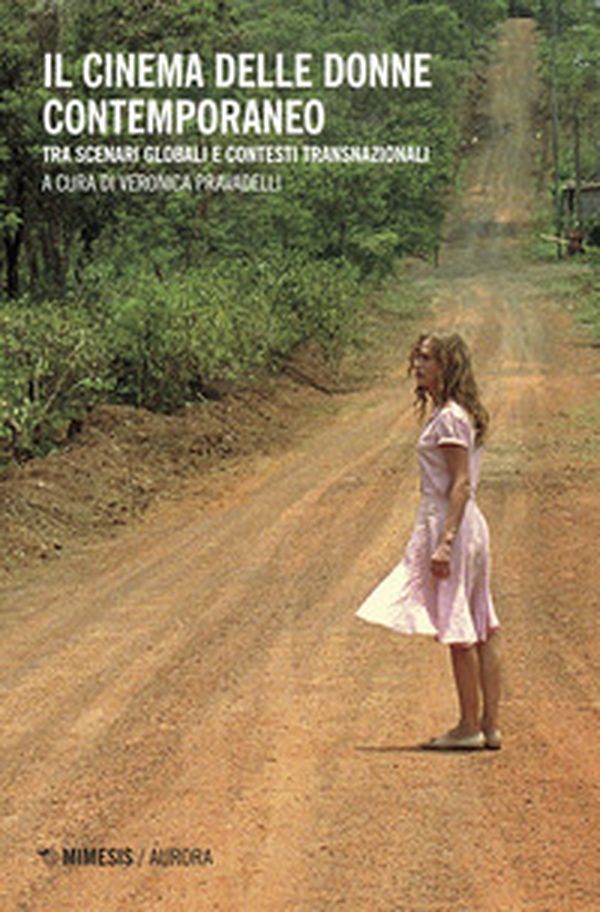 Il cinema delle donne tra scenari globali e contesti transnazionali - Librerie.coop
