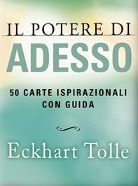 Il potere di adesso. 50 carte ispirazionali - Librerie.coop Il potere di adesso. 50 carte ispirazionali - Librerie.coop