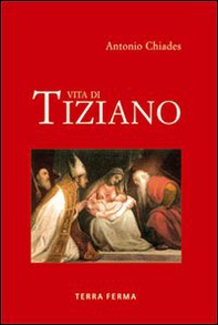 Vita di Tiziano - Librerie.coop