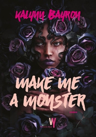 Make me a monster. Ediz. italiana - Librerie.coop