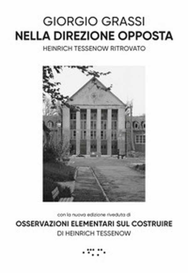 Nella direzione opposta. Heinrich Tessenow ritrovato - Librerie.coop