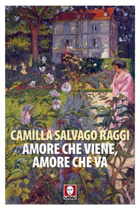 Amore che viene, amore che va. Racconti vecchi e nuovi - Librerie.coop