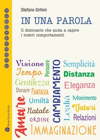 In una parola. Il dizionario che aiuta a capire i nostri comportamenti - Librerie.coop