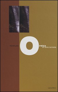 Ornica un anno torrente. Maurizio Grisa - Librerie.coop