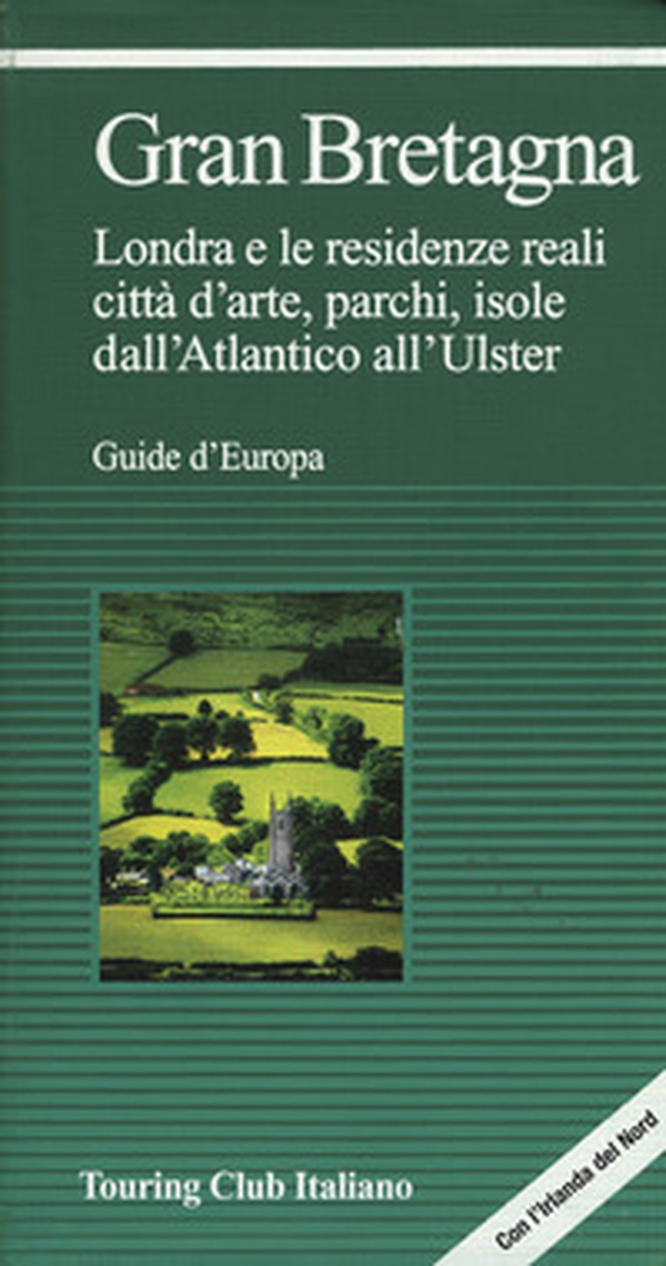 Gran Bretagna. Londra e le residenze reali, città d'arte, parchi, isole, dall'Atlantico all'Ulster - Librerie.coop Gran Bretagna. Londra e le residenze reali, città d'arte, parchi, isole, dall'Atlantico all'Ulster - Librerie.coop