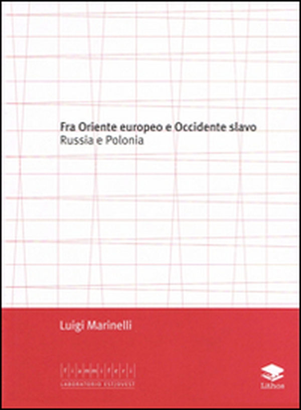 Fra Oriente e Occidente slavo. Russia e Polonia - Librerie.coop Fra Oriente e Occidente slavo. Russia e Polonia - Librerie.coop