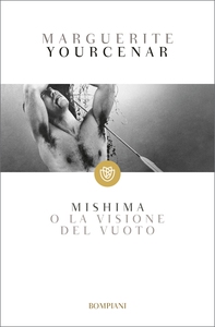 Mishima o La visione del vuoto - Librerie.coop