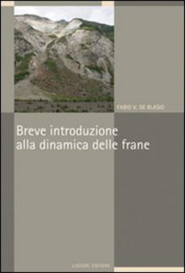 Breve introduzione alla dinamica delle frane - Librerie.coop Breve introduzione alla dinamica delle frane - Librerie.coop