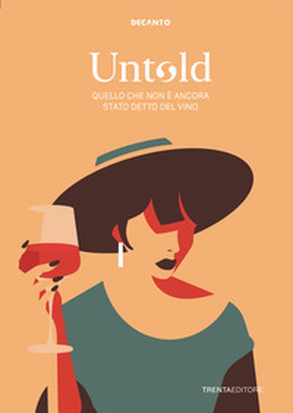 Untold. Quello che non è ancora stato detto del vino - Librerie.coop