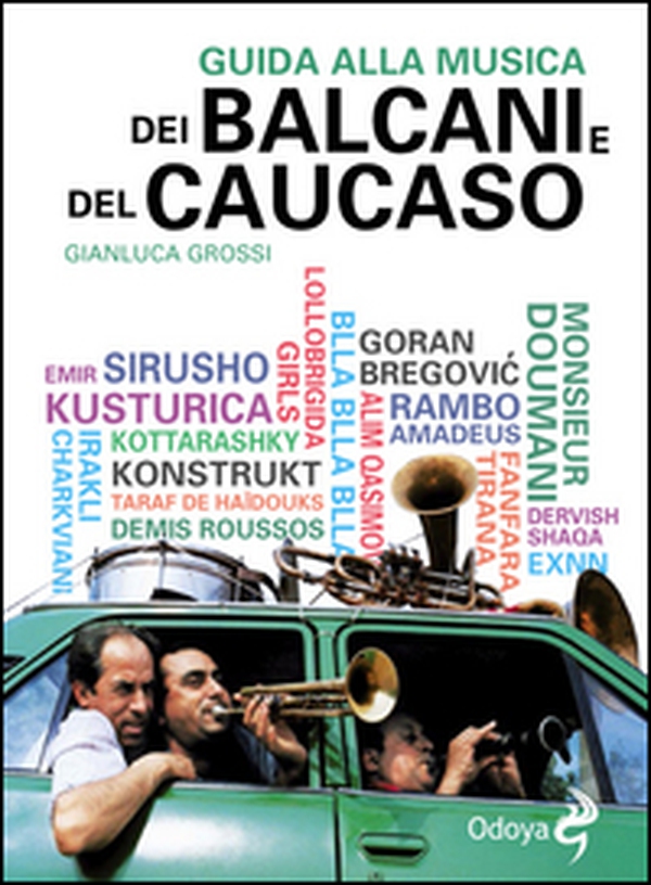 Guida alla musica dei Balcani e del Caucaso - Librerie.coop Guida alla musica dei Balcani e del Caucaso - Librerie.coop