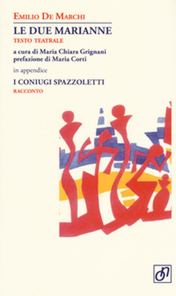 Le due Marianne. In appendice: I coniugi Spazzoletti - Librerie.coop Le due Marianne. In appendice: I coniugi Spazzoletti - Librerie.coop