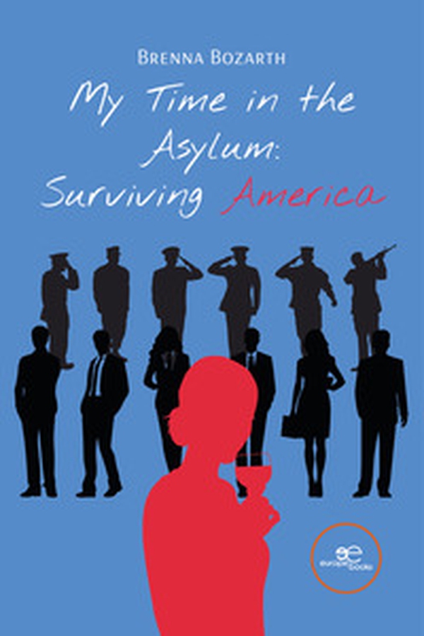 My time in the asylum: surviving America - Librerie.coop My time in the asylum: surviving America - Librerie.coop