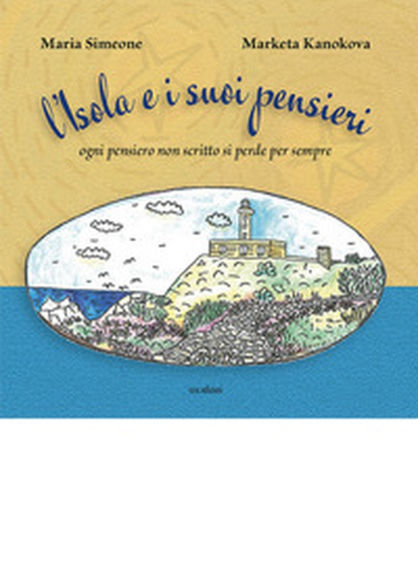L'Isola e i suoi pensieri. Ogni pensiero non scritto si perde per sempre - Librerie.coop L'Isola e i suoi pensieri. Ogni pensiero non scritto si perde per sempre - Librerie.coop