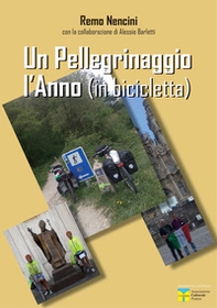 Un pellegrinaggio l'anno (in bicicletta) - Librerie.coop Un pellegrinaggio l'anno (in bicicletta) - Librerie.coop
