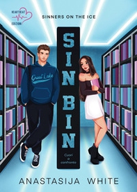 Sin Bin. Cuori a confronto. Sinners on the ice - Librerie.coop
