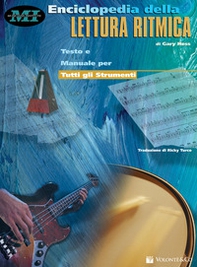 Enciclopedia della lettura ritmica. Testo e manuale per tutti gli strumenti - Librerie.coop