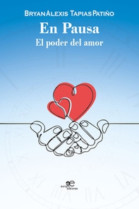 En pausa. El poder del amor - Librerie.coop