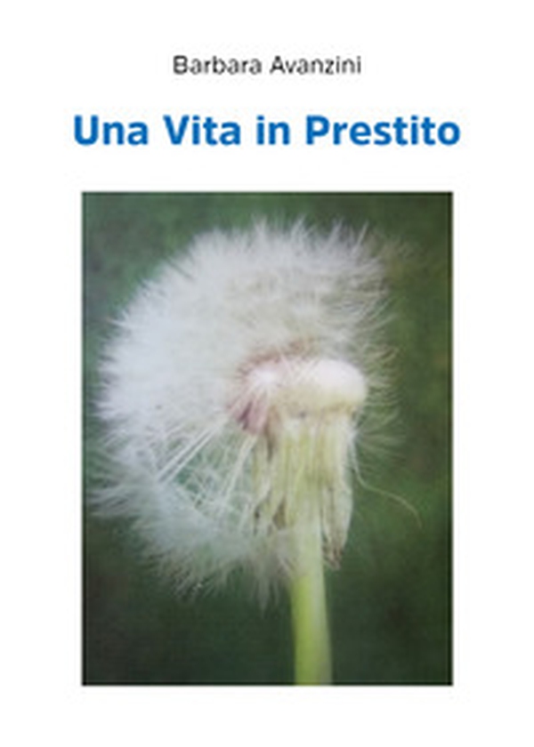 Una vita in prestito - Librerie.coop Una vita in prestito - Librerie.coop