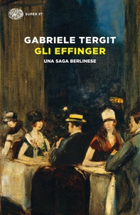 Gli Effinger. Una saga berlinese - Librerie.coop Gli Effinger. Una saga berlinese - Librerie.coop