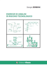 Esercizi di analisi di rischio tecnologico - Librerie.coop Esercizi di analisi di rischio tecnologico - Librerie.coop