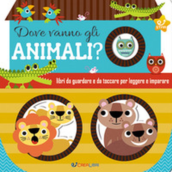 Dove vanno gli animali? - Librerie.coop Dove vanno gli animali? - Librerie.coop