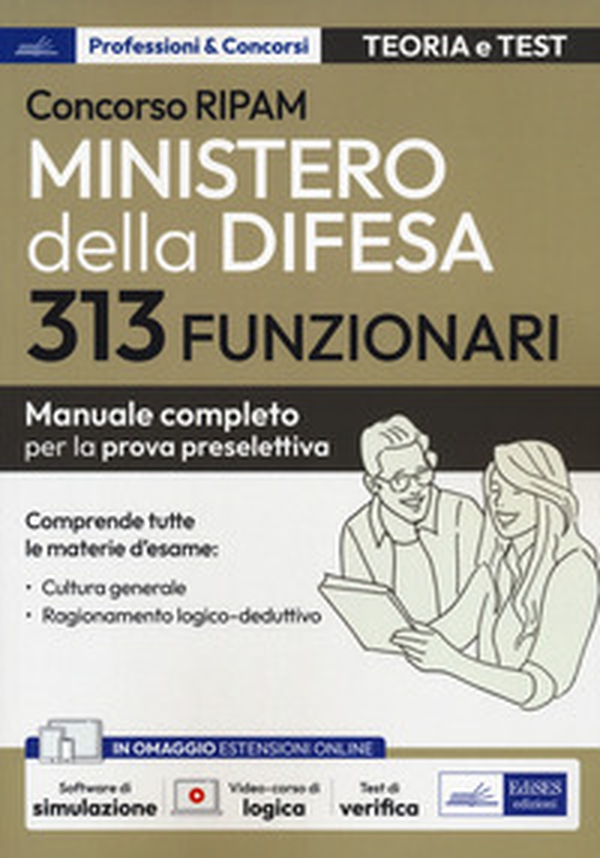 Concorso RIPAM 313 funzionari Ministero della difesa. Manuale completo per la prova preselettiva - Librerie.coop Concorso RIPAM 313 funzionari Ministero della difesa. Manuale completo per la prova preselettiva - Librerie.coop