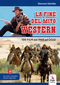 La fine del mito western. 100 film dal 1960 ad oggi - Librerie.coop La fine del mito western. 100 film dal 1960 ad oggi - Librerie.coop
